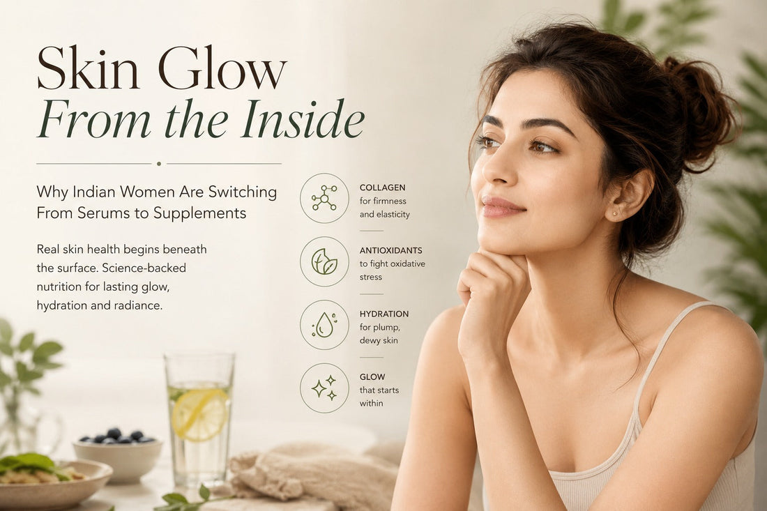 Skin Glow From the Inside: Why Indian Women Are Switching From Serums to Supplements